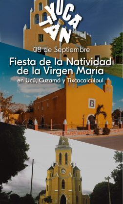 Fiesta de la Natividad de la Virgen María en Ucú, Cuzamá y Tixcacalculpul